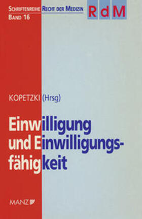 Kopetzki | Einwilligung und Einwilligungsfähigkeit | Buch | 978-3-214-06928-5 | sack.de