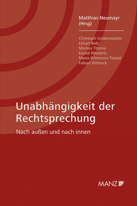 Neumayr | Unabhängigkeit der Rechtsprechung Nach außen und nach innen | Buch | 978-3-214-06935-3 | sack.de