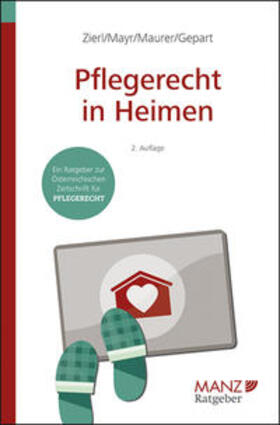 Zierl / Mayr / Maurer | Pflegerecht in Heimen | Buch | 978-3-214-07107-3 | sack.de