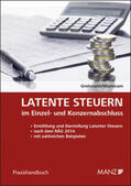 Grohmann / Wundsam |  Latente Steuern im Einzel- und Konzernabschluss | Buch |  Sack Fachmedien