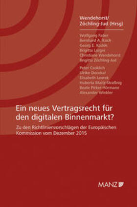 Wendehorst / Zöchling-Jud |  Ein neues Vertragsrecht für den digitalen Binnenmarkt? | Buch |  Sack Fachmedien