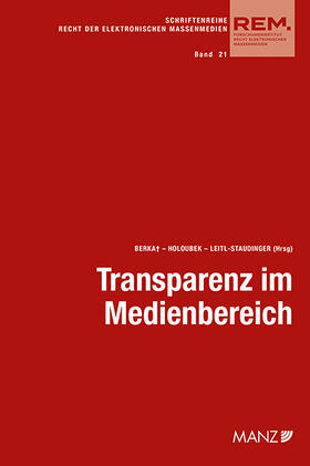 Berka / Holoubek / Leitl-Staudinger | Transparenz im Medienbereich Aktuelle Fragen der Umsetzung | Buch | 978-3-214-07689-4 | sack.de