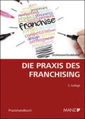 Grohmann / Grubhofer |  Die Praxis des Franchising | Buch |  Sack Fachmedien