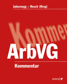 Jabornegg / Resch / Kammler | Kommentar zum Arbeitsverfassungsgesetz | Medienkombination | 978-3-214-07741-9 | sack.de