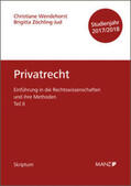 Wendehorst / Zöchling-Jud |  Einführung in die Rechtswissenschaften und ihre Methoden - Teil II - Privatrecht - Studienjahr 2017/18 | Buch |  Sack Fachmedien