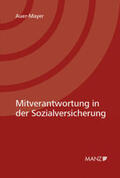 Auer-Mayer |  Mitverantwortung in der Sozialversicherung | Buch |  Sack Fachmedien
