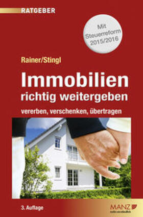 Rainer / Stingl | Immobilien richtig weitergeben | Buch | 978-3-214-08878-1 | sack.de