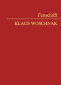 Österreichische Notariatskammer |  Festschrift Klaus Woschnak | Buch |  Sack Fachmedien