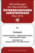 Kalss / Oberhammer |  Zivilrecht Anlegeransprüche - kapitalmarktrechtliche und prozessuale Fragen - Gutachten | Buch |  Sack Fachmedien