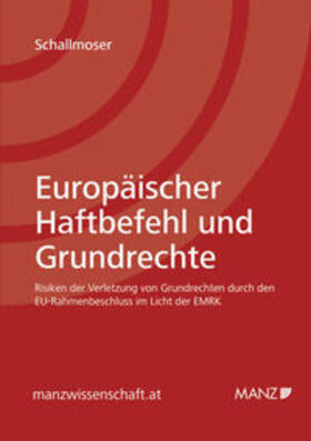 Schallmoser | Europäischer Haftbefehl und Grundrechte | Buch | 978-3-214-09188-0 | sack.de