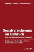 Jabornegg / Resch / Seewald |  Sozialversicherung im Umbruch Hat die Selbstverwaltung Zukunft? | Buch |  Sack Fachmedien