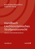 Brandstätter / Nagel / Öhri |  Handbuch Liechtensteinisches Strafprozessrecht | Buch |  Sack Fachmedien