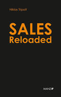 Tripolt |  Sales Reloaded Komplexe Projekte in drei Phasen erfolgreich verkaufen | Buch |  Sack Fachmedien
