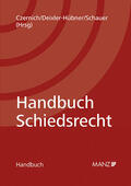 Czernich / Deixler-Hübner / Schauer |  Handbuch Schiedsrecht | Buch |  Sack Fachmedien