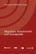 Schrattbauer / Pfeil / Mosler |  Migration, Arbeitsmarkt und Sozialpolitik | Buch |  Sack Fachmedien