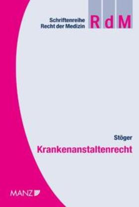 Stöger |  Krankenanstaltenrecht | Buch |  Sack Fachmedien