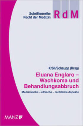 Kröll / Schaupp | Eluana Englaro - Wachkoma und Behandlungsabbruch | Buch | 978-3-214-10189-3 | sack.de
