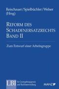 Reischauer / Spielbüchler / Welser |  Reform des Schadenersatzrechts | Buch |  Sack Fachmedien