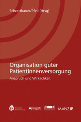Schrattbauer / Pfeil | Organisation guter PatientInnenversorgung | Buch | 978-3-214-12140-2 | sack.de