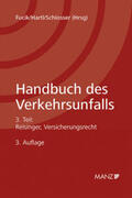 Fucik / Hartl / Schlosser |  Handbuch des Verkehrsunfalls Versicherungsrecht | Buch |  Sack Fachmedien