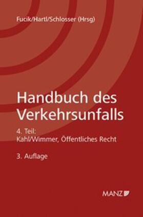 Fucik / Hartl / Schlosser | Handbuch des Verkehrsunfalls Öffentliches Recht | Buch | 978-3-214-12940-8 | sack.de