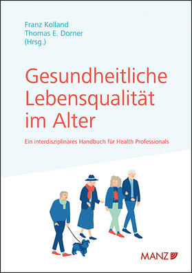 Kolland / Dorner | Gesundheitliche Lebensqualität im Alter | Buch | 978-3-214-13158-6 | sack.de