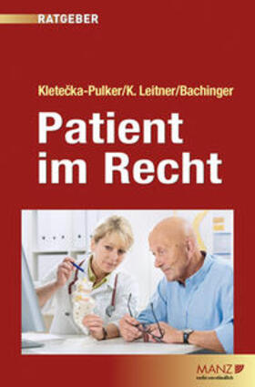 Kletecka-Pulker / Leitner / Bachinger | Patient im Recht | Buch | 978-3-214-13739-7 | sack.de