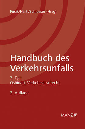 Fucik / Hartl / Schlosser | Handbuch des Verkehrsunfalls Verkehrsstrafrecht | Buch | 978-3-214-13817-2 | sack.de