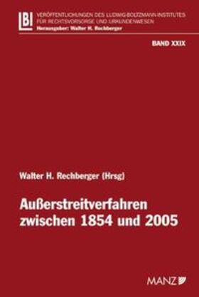 Rechberger | Außerstreitverfahren zwischen 1854 und 2005 | Buch | 978-3-214-14303-9 | sack.de