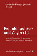 Schrefler-König / Szymanski |  Fremdenpolizei- und Asylrecht inkl. 4. Erg.-Lfg. | Loseblattwerk |  Sack Fachmedien