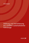 Weichbold |  Haftung und Versicherung bei Unfällen automatisierter Fahrzeuge | Buch |  Sack Fachmedien