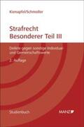 Kienapfel / Schmoller |  Strafrecht - Besonderer Teil III | Buch |  Sack Fachmedien