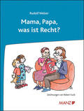 Welser |  Mama, Papa, was ist Recht? | Buch |  Sack Fachmedien