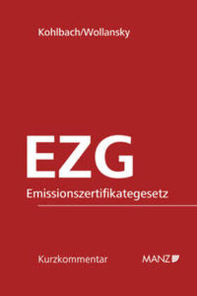 Kohlbach / Wollansky | Emissionszertifikategesetz 2011 EZG | Buch | 978-3-214-15553-7 | sack.de