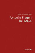 Kalss / Torggler |  Aktuelle Fragen bei M&A 7. Wiener Unternehmensrechtstag | Buch |  Sack Fachmedien