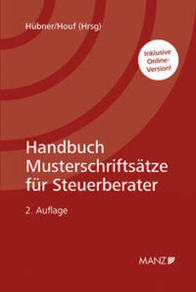 Hübner / Houf | Handbuch Musterschriftsätze für Steuerberater | Buch | 978-3-214-15928-3 | sack.de