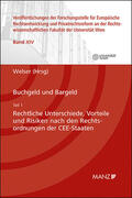 Welser |  Buchgeld und Bargeld - Teil 1: Rechtliche Unterschiede und Risiken nach den Rechtsordnungen der CEE-Staaten | Buch |  Sack Fachmedien