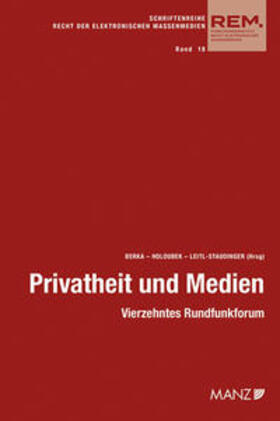 Berka / Holoubek / Leitl-Staudinger | Privatheit und Medien | Buch | 978-3-214-16439-3 | sack.de