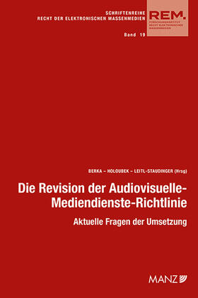 Berka / Holoubek / Leitl-Staudinger | Die Revision der Audiovisuelle- Mediendienste-Richtlinie | Buch | 978-3-214-16440-9 | sack.de