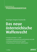 Grosinger / Siegert / Szymanski |  Das neue österreichische Waffenrecht | Buch |  Sack Fachmedien