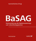 Kammel / Schütz |  BaSAG - Bankensanierungs- und -abwicklungsgesetz | Loseblattwerk |  Sack Fachmedien