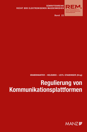 Grabenwarter / Holoubek / Leitl-Staudinger | Regulierung von Kommunikationsplattformen Aktuelle Fragen der Umsetzung | Buch | 978-3-214-18600-5 | sack.de