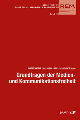 Grabenwarter / Holoubek / Leitl-Staudinger | Grundfragen der Medien- und Kommunikationsfreiheit | Buch | 978-3-214-25175-8 | sack.de