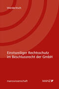 Werderitsch |  Einstweiliger Rechtsschutz im Beschlussrecht der GmbH | Buch |  Sack Fachmedien