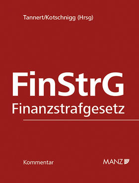 Tannert / Kotschnigg / Twardosz | Finanzstrafgesetz | Loseblattwerk | sack.de