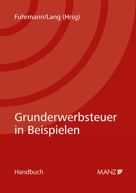 Fuhrmann / Lang | Grunderwerbsteuer in Beispielen | Buch | 978-3-214-25239-7 | sack.de