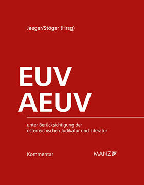 Jaeger / Stöger |  Kommentar zu EUV und AEUV | Loseblattwerk |  Sack Fachmedien