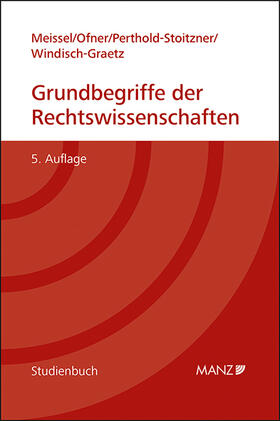 Meissel / Ofner / Perthold-Stoitzner |  Grundbegriffe der Rechtswissenschaften | Buch |  Sack Fachmedien