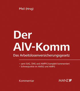 Pfeil / Auer-Mayer / Schrattbauer | Der AlV-Komm Das Arbeitslosenversicherungsgesetz | Loseblattwerk | sack.de