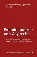 Schrefler-König / Szymanski |  Fremdenpolizei- und Asylrecht | Loseblattwerk |  Sack Fachmedien